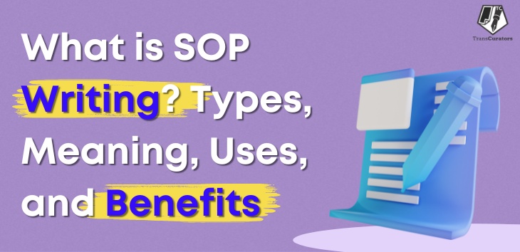 What is SOP Writing? Types, Meaning, Uses, and Benefits