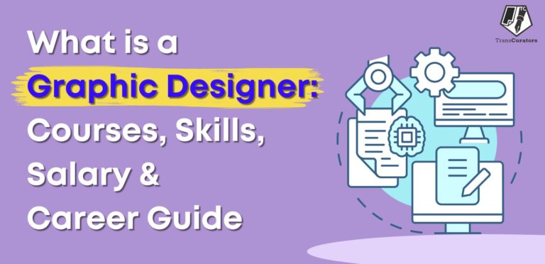 What is a Graphic Designer Courses, Skills, Salary & Career Guide