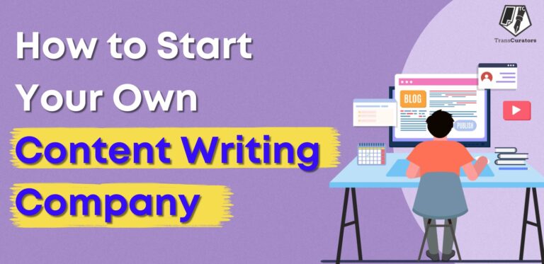 How to Start Your Own Content Writing Company
