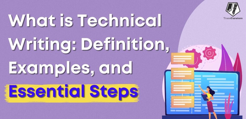 What is Technical Writing: Definition, Examples, and Essential Steps