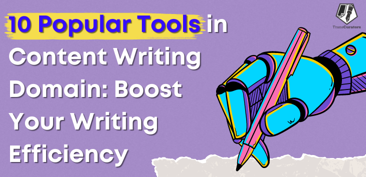 Popular Tools in Content Writing Domain