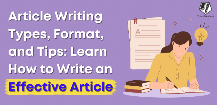 Article Writing Types, Format, and Tips: Learn How to Write an Effective Article